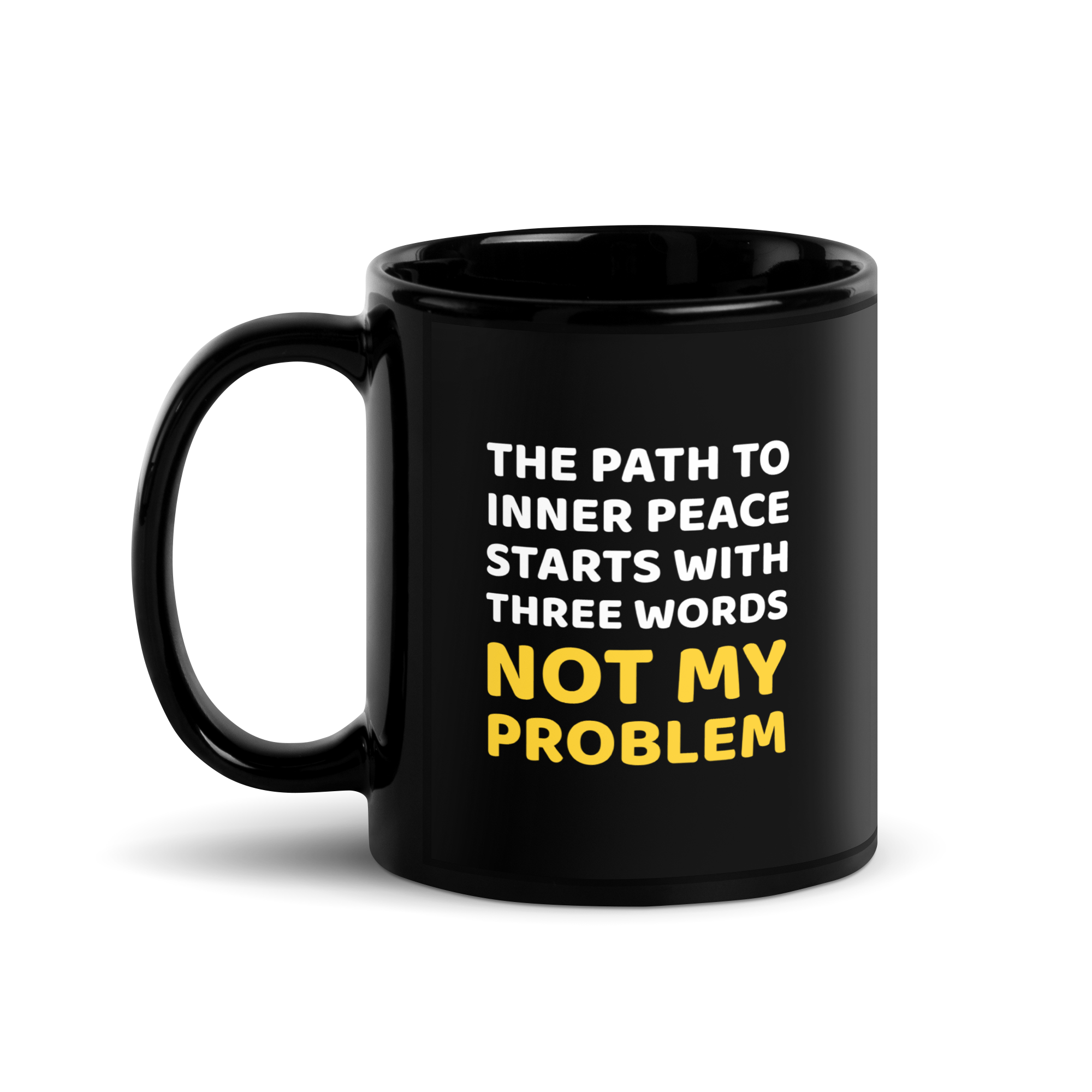 Not My Problem | Black Glossy Mug - Image 2