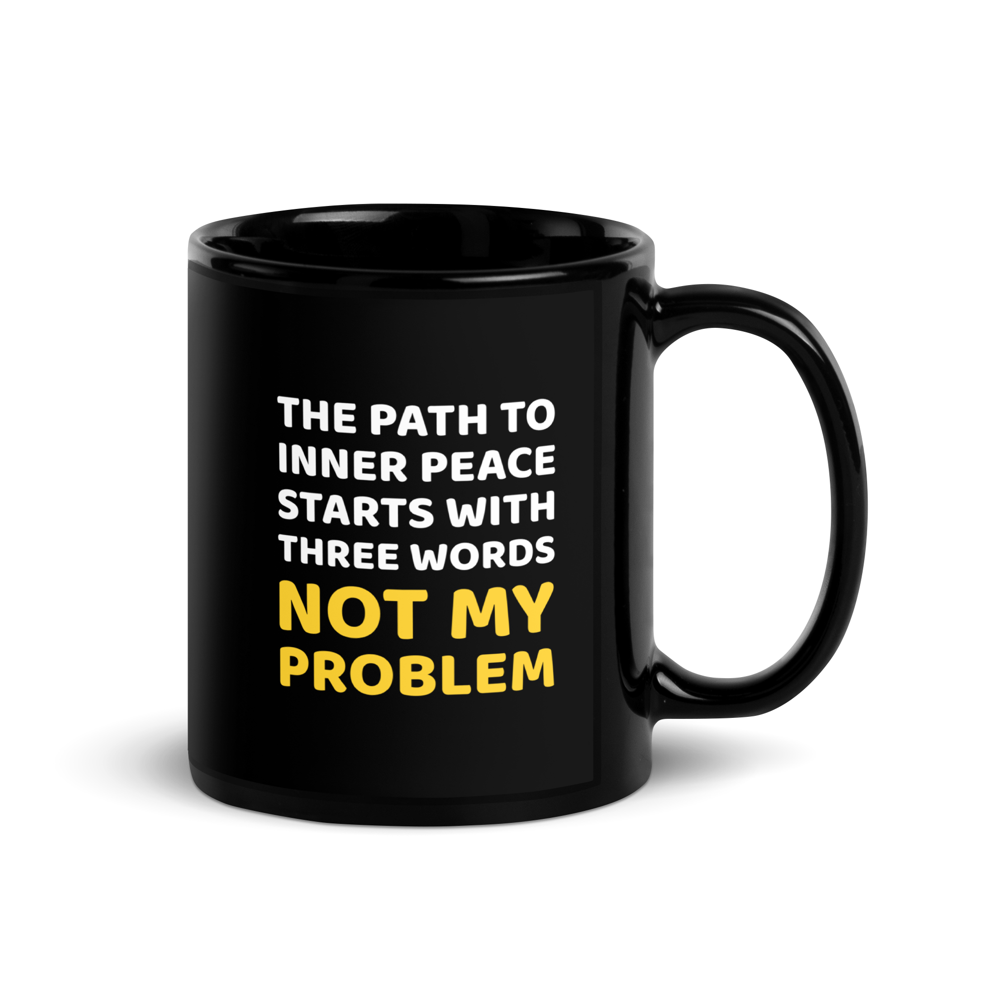 Not My Problem | Black Glossy Mug